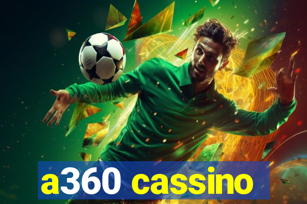 a360 cassino